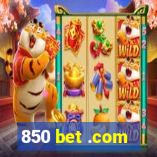 850 bet .com